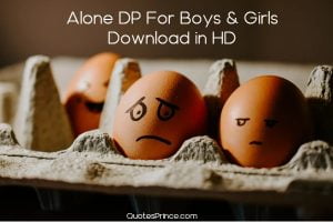 Read more about the article 500+ Alone DP For Boys & Girls Download in HD 2025