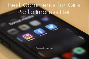 Read more about the article 1001+ Best Comments For Girls Pic to Impress Her 2025