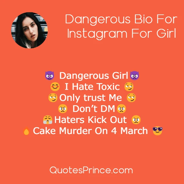 Dangerous Bio For Instagram For Girl