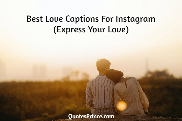 Read more about the article 500+ Best Love Captions For Instagram 2025 (Copy-Paste)